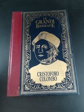 Cristoforo Colombo - Cesare De Lollis - Le grandi biografie - Ed. Peruzzi