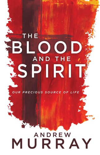 The blood and - spirit:, our