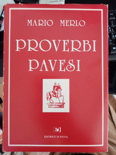Proverbi pavesi mario merlo - proverbi,