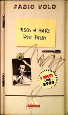ESCO A FARE DUE PASSI - FABIO VOLO - MONDADORI 2001 - OUTLET DEL  LIBRO