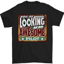 Youre Looking A An Stupenda Pilota T-Shirt 100% Cotone