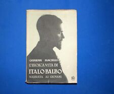 L'eroica vita di Italo Balbo narrata ai giovani, Giuseppe Fanciulli, SEI, 1940