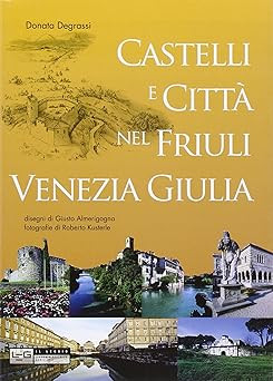 Castelli città nel friuli - città,