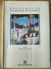 Pulcinella una maschera - pulcinella,,