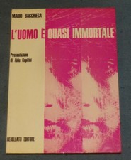 L'UOMO E' QUASI IMMORTALE