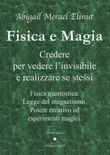 Fisica e magia. Credere per