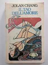 Il Tao dell'amore Jolan Chang Kamasutra Arti amorose Club Degli Editori 1981