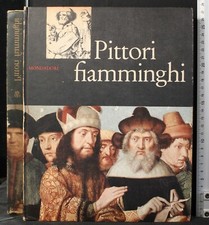 PITTORI FIAMMINGHI. GIUSEPPE ARGENTIERI. MONDADORI.