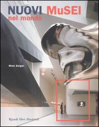 Nuovi musei nel mondo zeiger - nuovi,