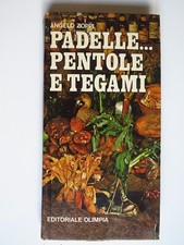 Padelle... Pentole e Tegami -