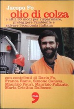 OLIO DI COLZA - JACOPO FO - L'UNITA' 2005 - OUTLET DEL LIBRO