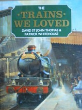 The Trains We Loved -D.S.J Thomas& P.Whitehouse ed.1993