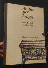 ANDAR PER LANGA ACQUEFORTI TINO AIME TESTI ERNESTO CABALLO 1973