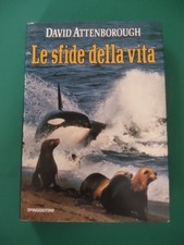 Le sfide della vita - David Attenborough - De Agostini - 1991