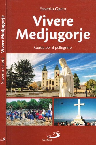 Vivere medjugorje guida per - vivere, il
