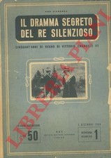 D'ANDREA Ugo - Il dramma segreto del re silenzioso. Cinquant'anni di regno di V