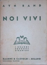 Noi vivi - Rand Ayn - Baldini e Castoldi, 1941