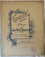 GIGUE IN D MOLL FUR PIANOFORTE JOHANN WILHELM HASSLER SPARTITO PRIMI 900