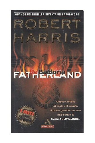Fatherland arnoldo mondadori - fatherland,