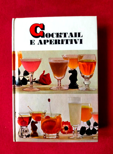 Cocktail aperitivi libro - cocktail, e