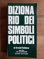 ARNOLD RABBOW - DIZIONARIO DEI SIMBOLI POLITICI - SUGAR 1973