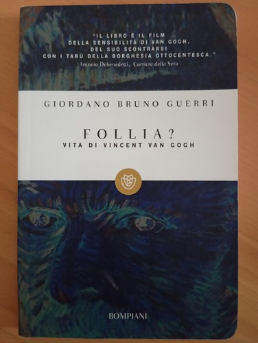 Follia vita vincent van - follia?,