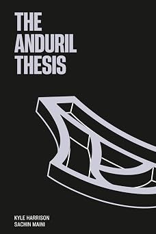 The anduril thesis - the,