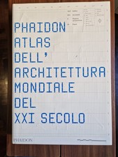 PHAIDON ATLAS DELL'ARCHITETTURA MONDIALE DEL XXI SECOLO - 1° EDIZIONE ITALIANA 