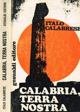 Calabria, terra nostra. . Italo Calabrese. 1968. .