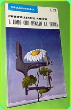 GALASSIA N. 154 L'UOMO CHE REGALO' LA TERRA  GORDWAINER SMITH  ED.LA TRIBUNA