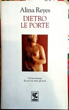 Alina Reyes, Dietro le porte, Ed. Guanda, 1995