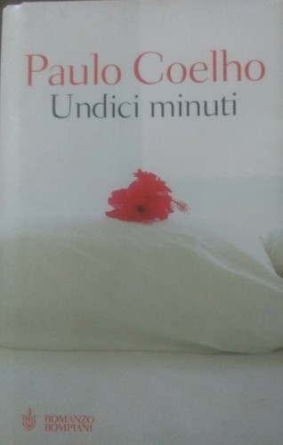 Undici minuti paulo coelho - minuti.,