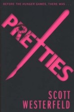 Pretties by Scott Westerfeld Scott Westerfeld