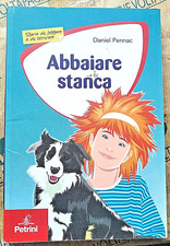 ABBAIARE STANCA - DANIEL PENNAC - PETRINI EDITORE