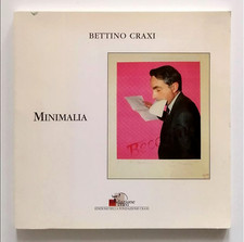 Bettino Craxi Minimalia Edizioni Fondazione Craxi 2002 Le sue opere artistiche