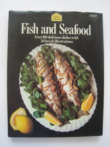 Fish and seafood the best - and, ([the