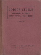 Codice Civile. Relazione al libro della tutela dei diritti. AA.VV.. 1941. I.