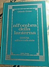 ALL' OMBRA DELLA LANTERNA - ORLANDO GROSSO - ERGA GENOVA