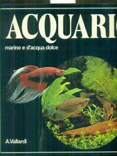 ACQUARIO MARINO E D'ACQUA DOLCE PRIMA EDIZIONE  AA.VV. VALLARDI 1982 