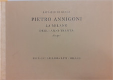 Sala,Alberico. - Pietro Annigoni. La Milano degli anni Trenta. Disegni. 