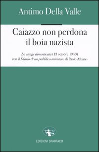 Caiazzo non perdona boia - caiazzo,