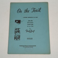 On the Trail PIANO from the GRAND CANYON SUITE by Verde Zrofé 1932