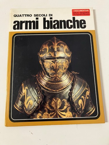 Quattro secoli armi bianche - quattro,
