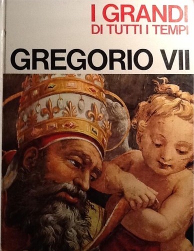 Gregorio vii grandi tutti - gregorio, di