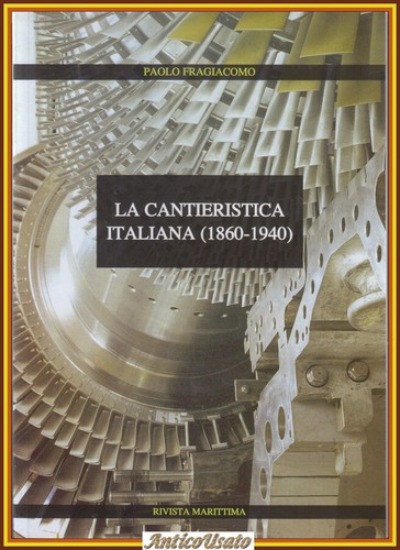 Cantieristica italiana 1860 - cantieristica,