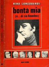 Bontà mia ( e...di zio Amedeo ). . Nino Longobardi. 1977. .