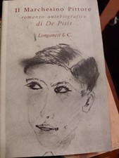 Filippo De Pisis - Il marchesino pittore - Longanesi, 1969