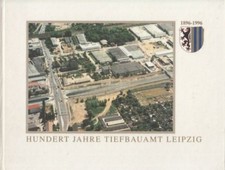 Hundert Jahre Tiefbauamt