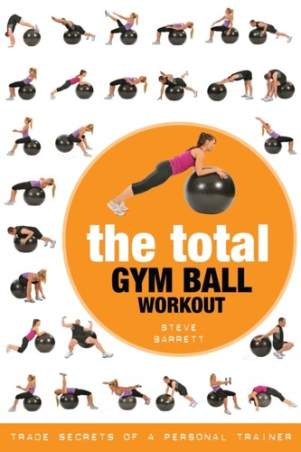 The total gym ball workout - the,