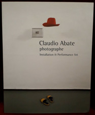 CLAUDIO ABATE - PHOTOGRAPHE - Installation & Performance Art - BORDEAUX 2009